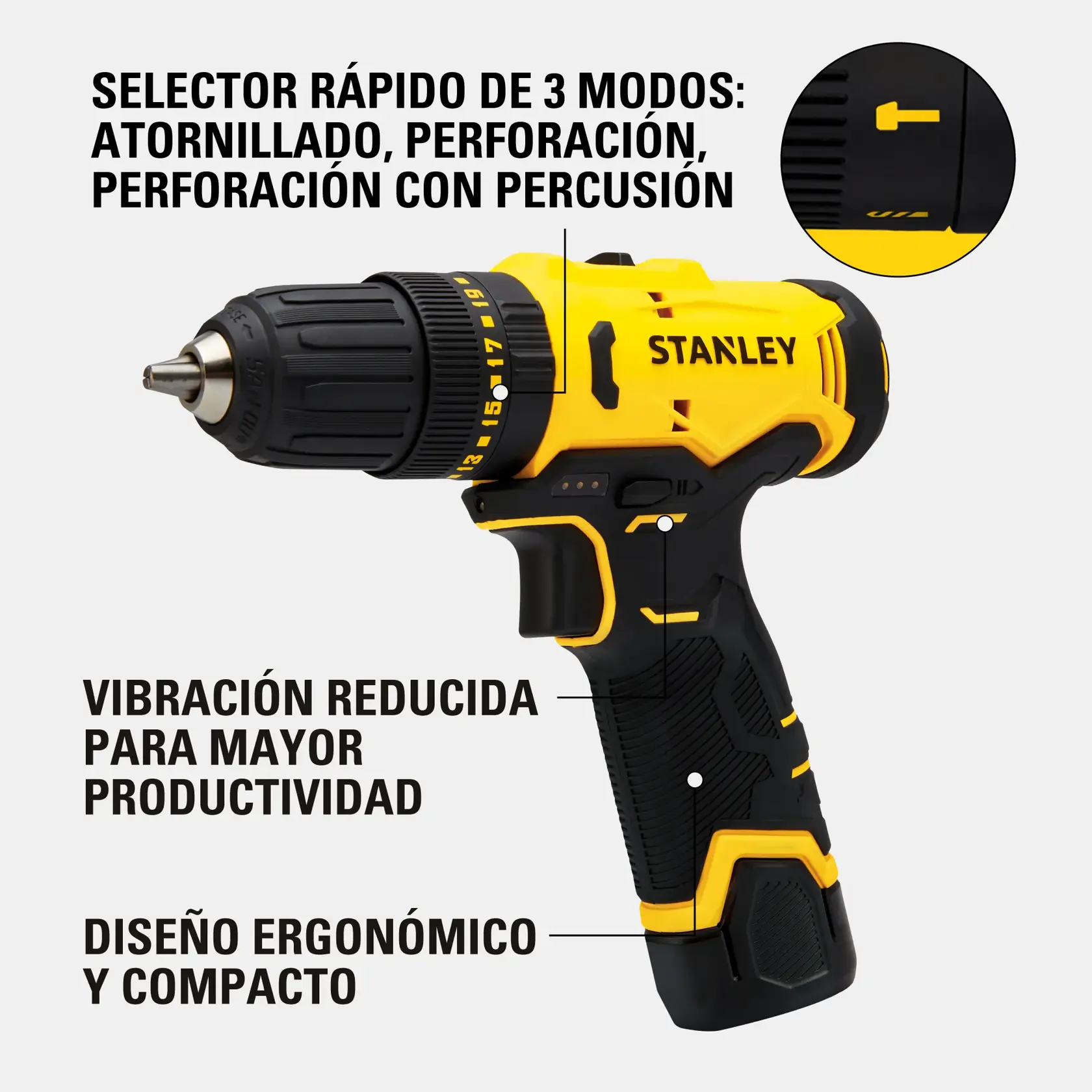 Taladro eléctrico STANLEY amarillo y negro con diseño ergonómico y compacto, vibración reducida para mayor productividad y selector rápido de 3 modos: atornillado, perforación y perforación con percusión. El recuadro muestra un acercamiento del selector de modo.